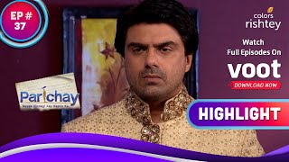 Parichay | परिचय | Kunal Tries To Convince Siddhi | सिद्धि को समझाने की कोशिश करता है कुनाल