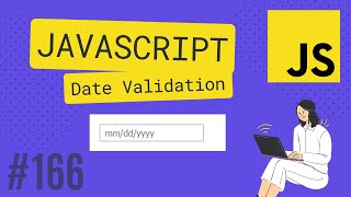 JAVASCRIPT TUTORIAL #166 DATE VALIDATION