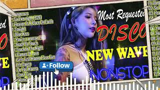 New Nonsstop Most Requested New Wave Disco 70s - 80s Nonstop Remix