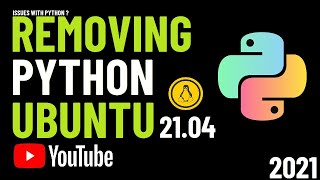 How to Remove Python from Linux | Remove Python3 on Ubuntu 21.04 | Ubuntu Linux Python