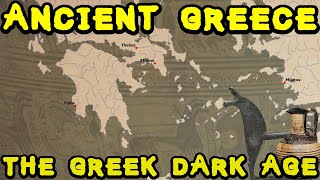 History of Ancient Greece: Fall of Mycenaean Civilization and the Greek Dark Age