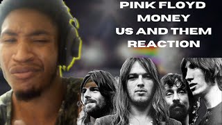 (FIRST TIME) PINK FLOYD MONEY...US AND THEM | REACTION |