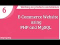 E-Commerce Website using PHP and MySQL || Displaying products and Sidenav || Part-6