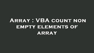 Array : VBA count non empty elements of array