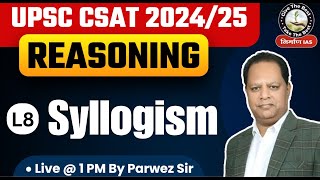 L8: Syllogism सिलोगिज़्म | CSAT Reasoning | UPSC CSE 2024-25 | | Parwez Alam Sir | Nirman IAS