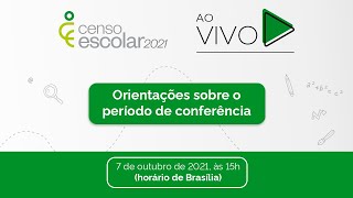 Live Censo Escolar 2021 | Orientações sobre o período de conferência