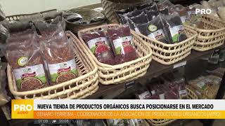 Nueva tienda de productos orgánicos busca posicionarse en el mercado