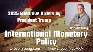 2025 Trump Executive Orders Explained - International Monetary Policy