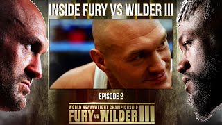 Inside Fury vs Wilder 3: Episode 2 | Part One