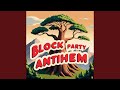 Block Party Anthem
