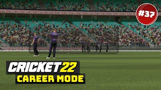AN UNREAL PERFORMANCE - CRICKET 22 CAREER MODE #37