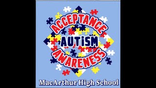 MacArthur High School Autism Awareness PSA- 2021