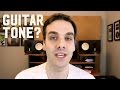 Your Guitar Tone Doesn't Matter (as much as you think it does)