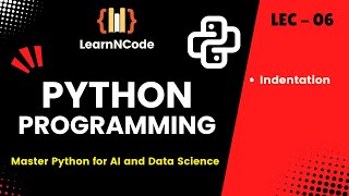 Python programming | Indentation | LEC - 06 | LearnNCode
