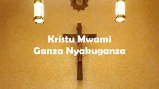 Kristu Mwami Ganza-Chorale Illuminatio