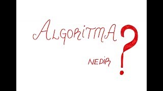 Algoritma Nedir?