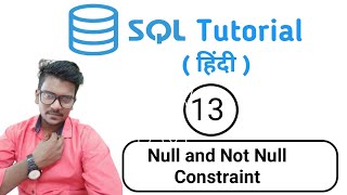 NULL and NOT NULL Constraint in SQL | SQL Tutorial in Hindi