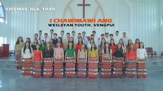 Wesleyan Youth, Tahan Vengpui  - I CHAWIMAWI ANG