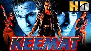 Keemat (HD) - Blockbuster Bollywood Hindi Film | Akshay Kumar, Saif Ali Khan, Raveena Tandon | कीमत