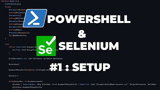 PowerShell Selenium Tutorial #1 - Setup