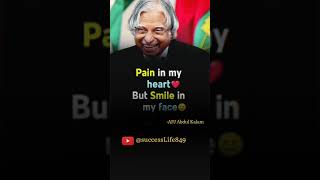 Pain In My Heart But Smile In My Face || Dr APJ Abdul Kalam || APJ Abdul Kalam Quotes || True Line