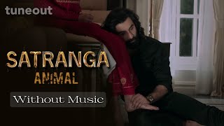 Satranga - ANIMAL | Arijit Singh| Without music (only vocal).