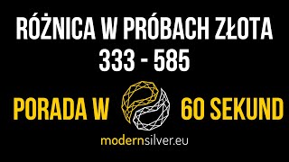 Porada w 60 sekund - Różnica w Próbach Złota 333 i 585 - Modernsilver.eu #4