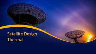 Basic Satellite Design- Managing Thermal