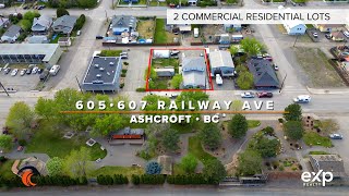 605 / 607 Railway Ave • Beautiful Home and Business on 2 Commercial Residential Lots in Ashcroft BC