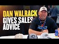 Dan Walrack Gives Sales Advice: Q&A w/ $18.5M Rep