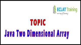Selenium Tutorials | Java Two Dimensional Array | ECLAT Training