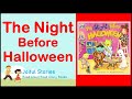 The Night Before Halloween  - Joiful Stories Read Aloud Read Along Books