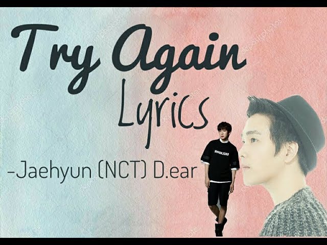 Jaehyun D Ear Try Again Lyrics Chords Chordify