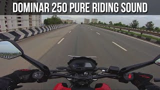 Bajaj Dominar 250 Pure Riding Sound