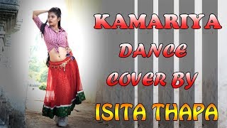 KAMARIYA || DANCE COVER & CHOREOGRAPHED BY ISITA THAPA