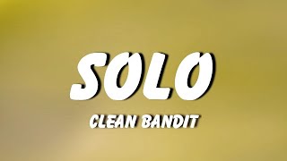 Solo (Lyrics) - Clean Bandit Ft. Demi Lovato