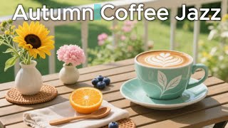 Autumn Cafe Jazz Music ☕ Positive Jazz Playlist & Instrumental Bossa Nova for Relax Good Mood