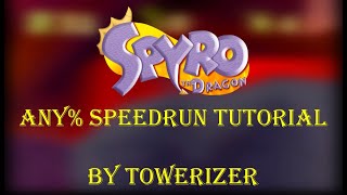 Spyro the dragon Any% Speedrun Tutorial for Beginners [Sub 1 Hour]