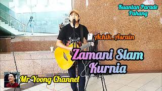 Zamani Slam-Kurnia Cover By Achik_Asrain Buskers Kuantan Pahang...🫰🫰🫰