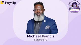 Episode 10: The Human Side of AI in Payroll with Michael Francis, MBA, CPP