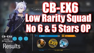 Arknights CB-EX6 Low Rarity Squad NO 6 \u0026 5 Stars OP