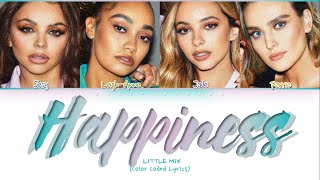 Little Mix - Happiness (Color Coded Lyrics)