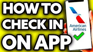 How To Check In American Airlines App (Very Easy!)