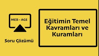 16) MEB - AGS I Eğitimin Temel Kavramları: Öğrenme - Öğretme Kuramları, Kuram Karşılaştırması