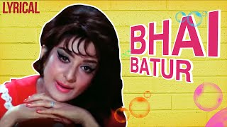 Bhai Batur Full Song With Lyrics | Padosan | Lata Mangeshkar Hit Songs