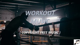 WORKOUT MUSIC (copyright free music)