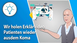 8.000 bis 10.000 Euro Erklärvideo-Angebot erhalten!? Wir holen Patienten wieder aus dem Koma!