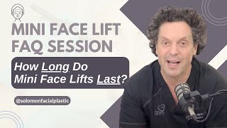 How Long Does a Mini Facelift Last? EXPLAINED