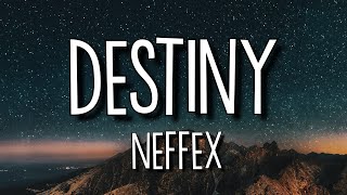 NEFFEX - Destiny (Lyrics/Lyric Video)