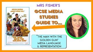 GCSE - The Man With The Golden Gun - Media Language & Representation